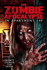 The Zombie Apocalypse in Apartment 14F (2017)